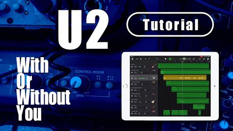 U2 With Or Without You GarageBand Song Remake Tutorial Cover Remix