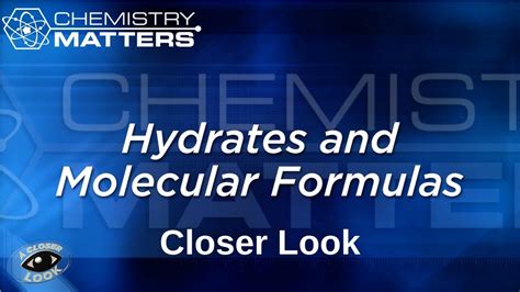 Closer Look Hydrates And Molecular Formulas Chemistry Matters Youtube