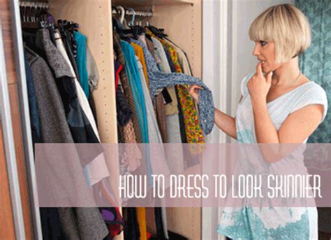 10 Ways To Make Yourself Look Skinny Right Away With Clothes How To