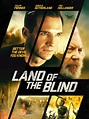 Watch Land of the Blind | Prime Video