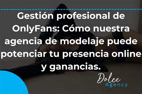 Gestión profesional de OnlyFans Cómo nuestra agencia de modelaje puede