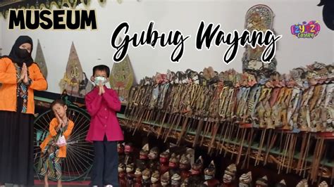 Mengenal Warisan Budaya Di Museum Gubug Wayang Mojokerto Youtube