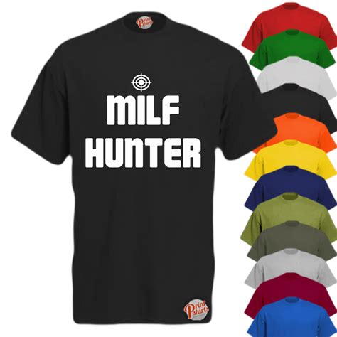 milf hunter t shirt print shirts cheap price high quality only £9 99