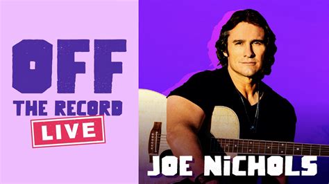 Off The Record Live With Joe Nichols Youtube