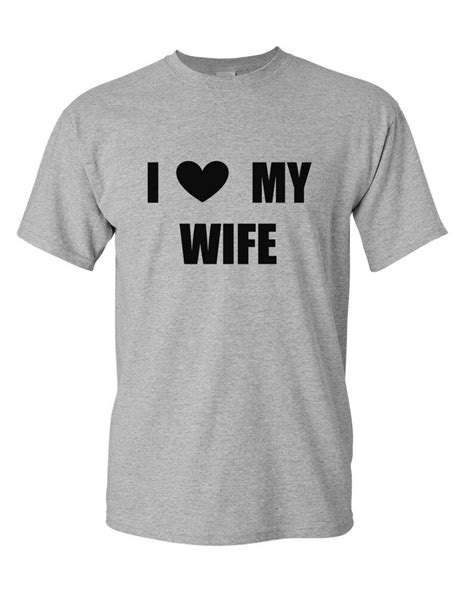 i love my wife t shirt valentine s day t husband etsy