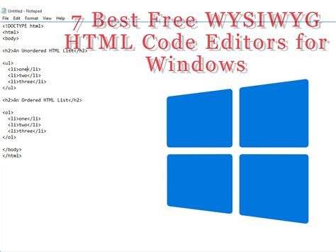 7 Best Free WYSIWYG HTML Code Editors For Windows