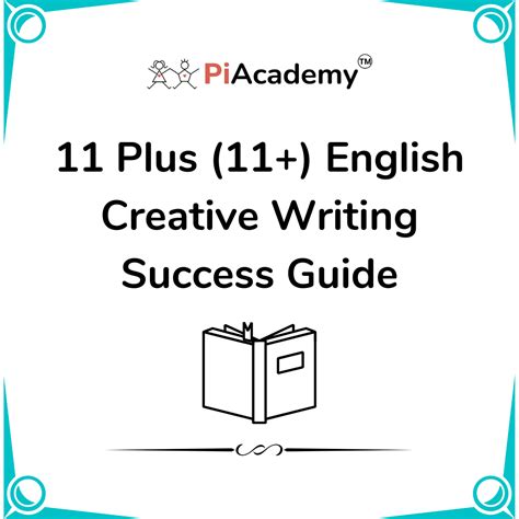 11 Plus Creative Writing Success Guide Piacademy Tutors