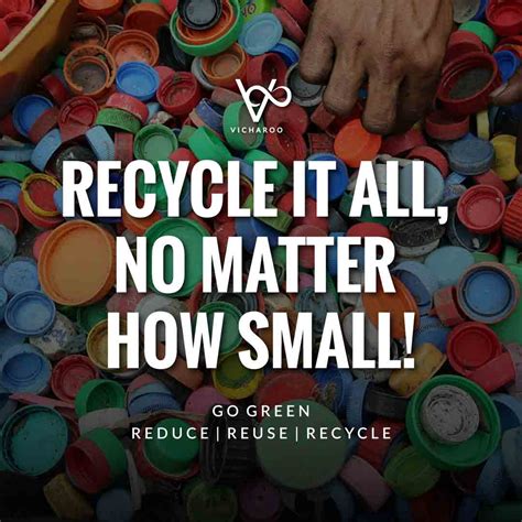 Recycle It All No Matter How Small Waste Management Slogans And Quotes