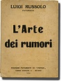 L'Arte dei rumori The Art of Noises | Luigi Russolo