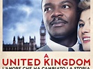 A United Kingdom - L'amore Che Ha Cambiato La Storia - trailer, trama e ...