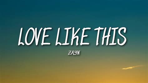 Zayn Love Like This Lyrics Youtube