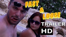 FAST AND LOOSE (MOVIE TRAILER) - YouTube