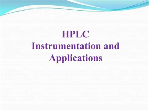 Ppt Hplc Instrumentation And Applications Powerpoint Presentation