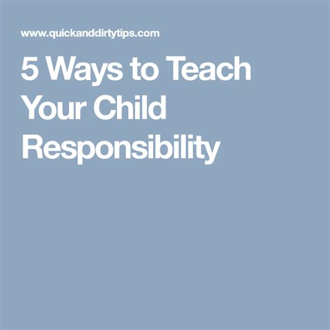 5 Ways To Teach Your Child Responsibility Teaching 5 Ways Children