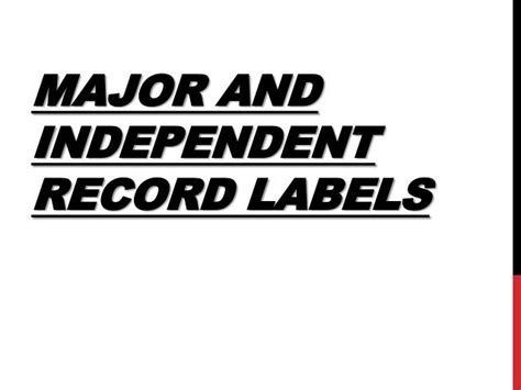 Major And Independent Record Label