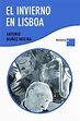 EL INVIERNO EN LISBOA (PREMIO NACIONAL DE NARRATIVA 1988) | ANTONIO ...