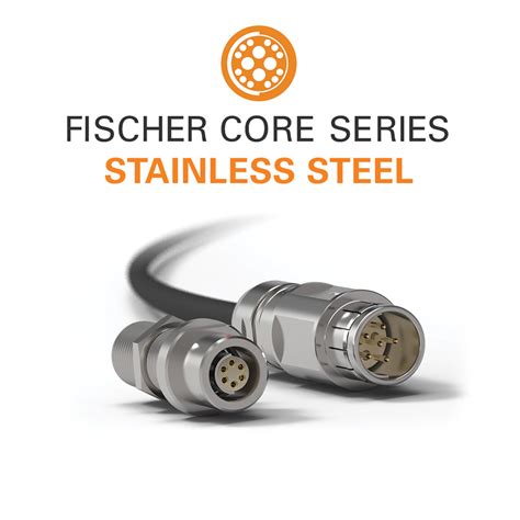 Fischer Core Series Stainless Steel Connectors