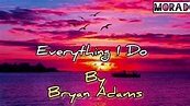 Everything I Do - wonderful song with Lyrics - YouTube