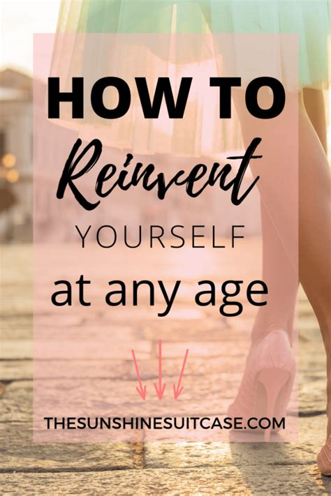 How To Reinvent Yourself At Any Age In Just 5 Easy Steps