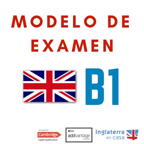 Modelo Examen B1 Inglés Explicamos El Modelo Oficial B1 De Inglés