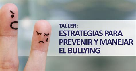 Taller Estrategias Para Prevenir Y Manejar El Bullying Educrea