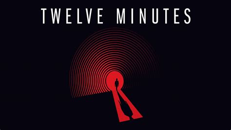 Twelve Minutes Is Now Available For Digital Pre Order And Pre Download