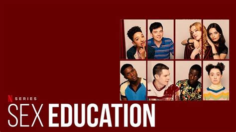 Sex Education Season 3 Sex Education Season 3 Release Date Cast Plot