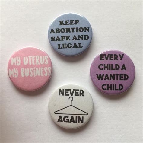 Set Of 4 Pro Choice Feminist Pinback Button Badges Designed By Me And Now Available As Either