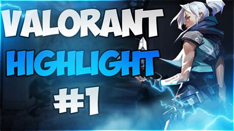Valorant Highlights 1 Youtube