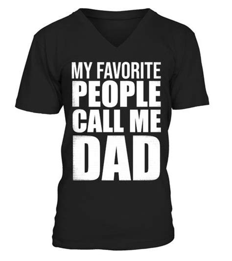 My Favorite People Call Me Dad V Neck T Shirt Unisex Shirts Tshirts