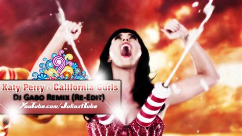 Katy Perry California Gurls Dj Gabo Remix Re Edit Download Youtube