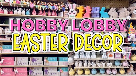 Hobby Lobby Easter Decor 2024 Shop With Me Walkthrough New Easter