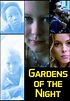 Gardens of the Night wiki, synopsis, reviews, watch and download