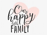 Happy Family Word Art - Family Lettering Transparent Background , Free ...