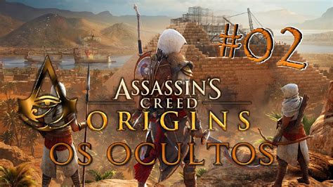 Assassin S Creed Origins Os Ocultos 02 Gameplay Dublado Em