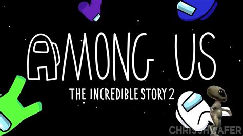 Amongus Animation The Incredible Story 2 Youtube