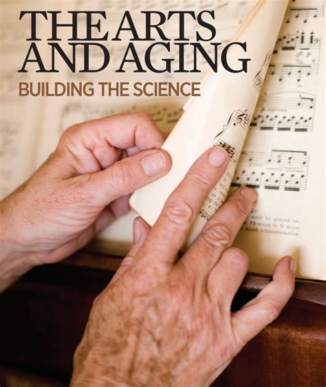 The Arts And Aging Building The Science In September 2012 The
