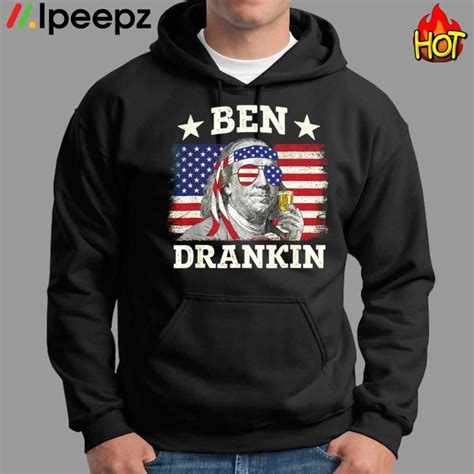 Benjamin Franklin 4th Of July Funny Drinking Shirt Ipeepz
