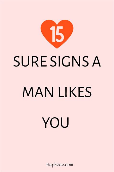 15 Sure Signs A Man Likes You Signs Guys Like You A Guy Like You He Likes Me Signs