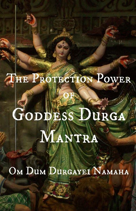 The Protection Power Of Goddess Durga Mantra Om Dum Durgayei Namaha