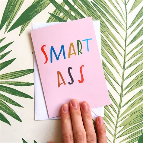 Smart Ass Card By Nicola Rowlands
