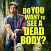 Do You Want to See a Dead Body? | TVmaze