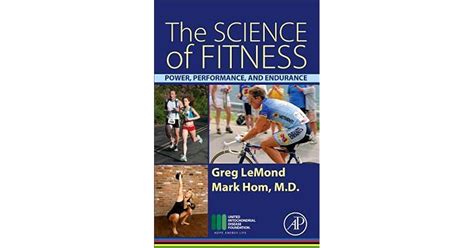 The Science Of Fitness Power Performance And Endurance By Greg Lemond