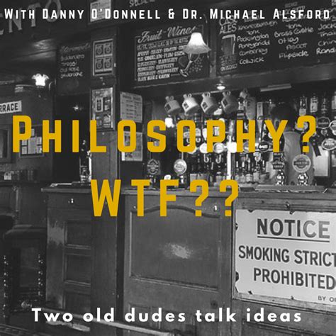 The Philosophy Wtf Podcast Philosophy Outside Academia Blog Of The Apa