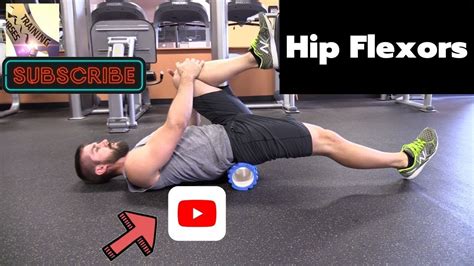 How To Properly Foam Roll The Hip Flexors Youtube
