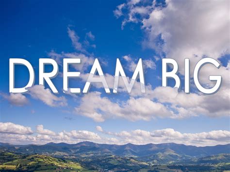 Dream Big Wallpapers Wallpaper Cave