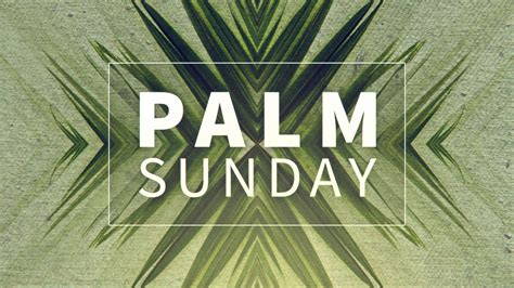 Palm Sunday 2019 Calendar Date When Is Palm Sunday 2019