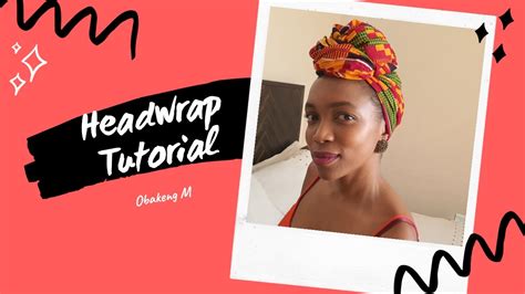 Easy Headwrap Tutorial Beginners Guide How To Tie A Doek Ankara Head Wrap African Print
