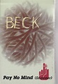 Beck – Pay No Mind (Snoozer) (1994, Cassette) - Discogs