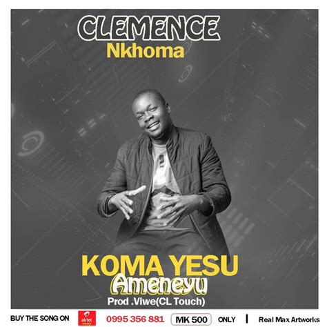 Clemence Nkhoma Koma Yesu Ameneyu Gospel Malawi